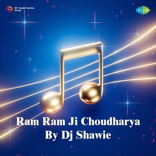 Ram Ram Ji Choudharya By Dj Shawie