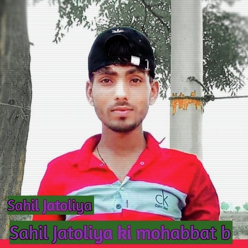 Sahil Jatoliya ki mohabbat b