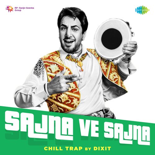 Sajna Ve Sajna Chill Trap