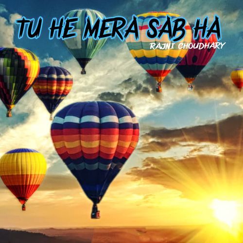 TU HE MERA SAB HA
