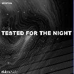 Tested for the Night (Extended Mix)