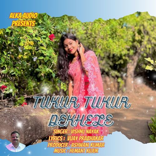 Tukur Tukur Dekhele