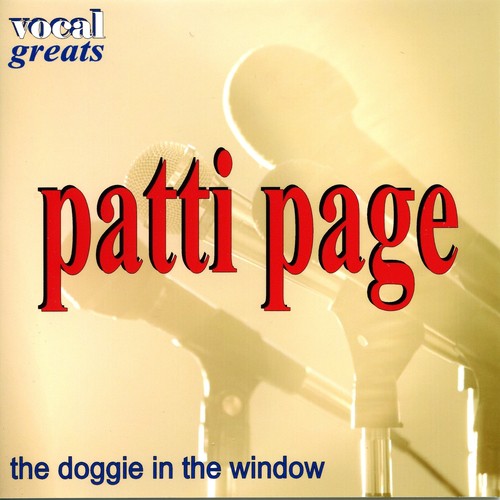 Vocal Greats: Patti Page-The Doggie In The Window