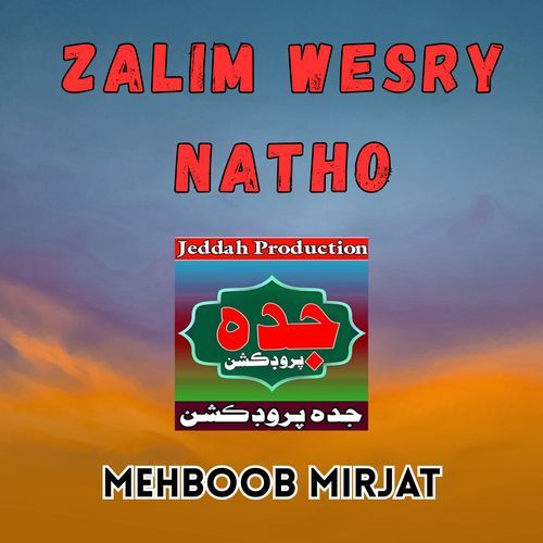 Zalim Wesry Natho