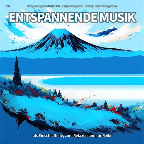 #01 Entspannende Musik als Einschlafhilfe, zum Relaxen und für Reiki