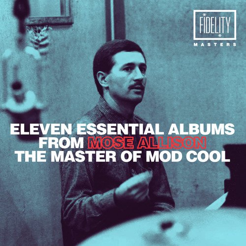 11 Essential Albums from Mose Allison, The Master of Cool Mod