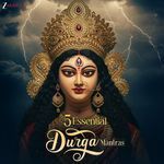 5 Essential Durga Mantras