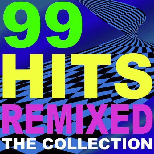99 Hits Remixed – The Collection + Bonus Tracks