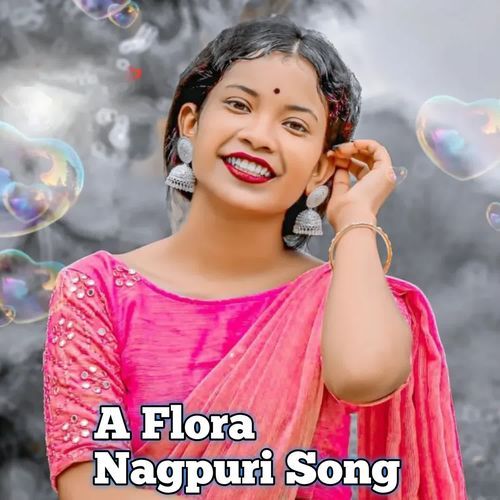 A Flora Nagpuri Song