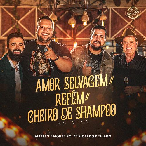 Amor Selvagem / Refém / Cheiro de Shampoo (Sem Edição, Ao Vivo)_poster_image