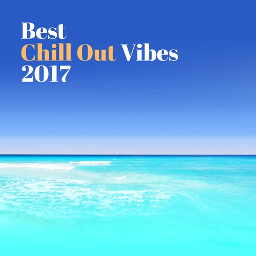Best Chill Out Vibes 2017 – Relaxing Ibiza Summer, Beach Rest, Music to Calm Down, Holiday Journey