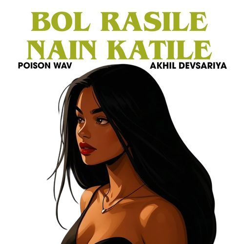 Bol Rasile Nain Katile