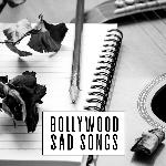 Bollywood Sad Songs