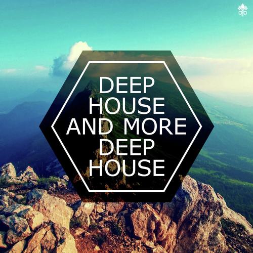 Deep House and More Deep House