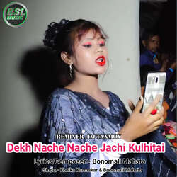 Dekh Nache Nache Jachi Kulhitai (Remix)-IyQiUyBmdXA