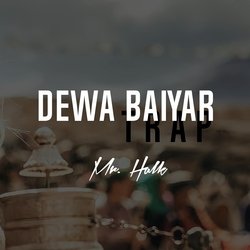 Dewa Baiyar Trap-QS0qBz1cDlY