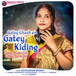 Gatey Chaah Em Gatey Kiding