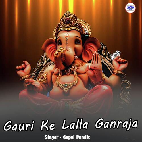 Gauri Ke Lalla Ganraja