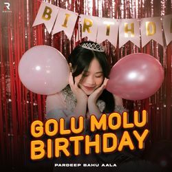 Golu Molu Birthday-KTAJVUJvW2I