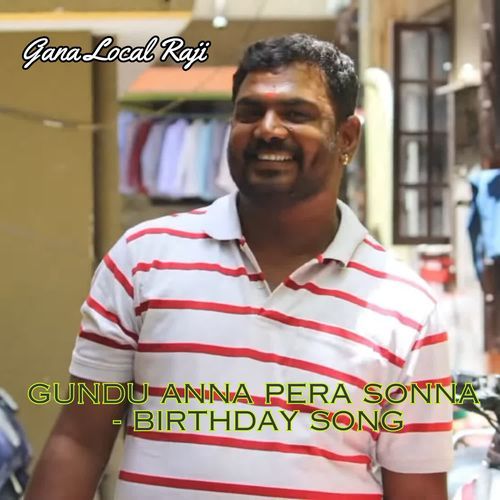 Gundu Anna Pera Sonna - Birthday Song