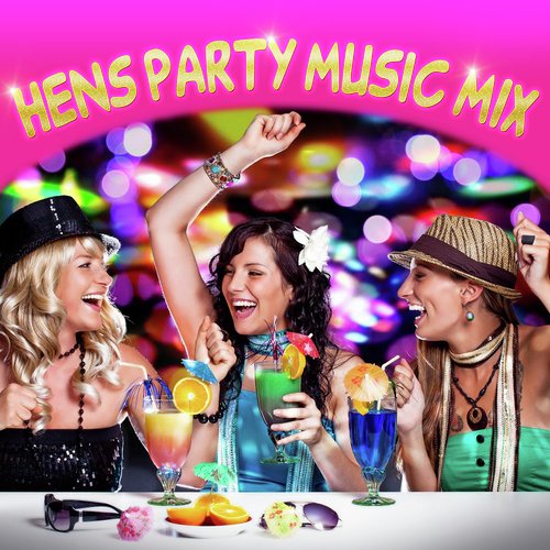 Hens Party Music Mix