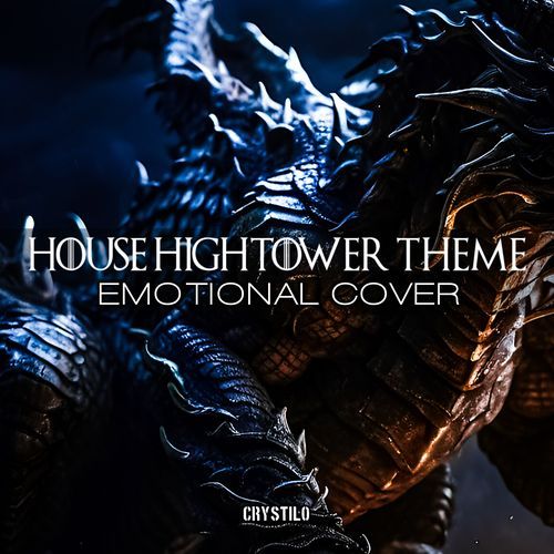 House Hightower Theme (Emotional Cover)
