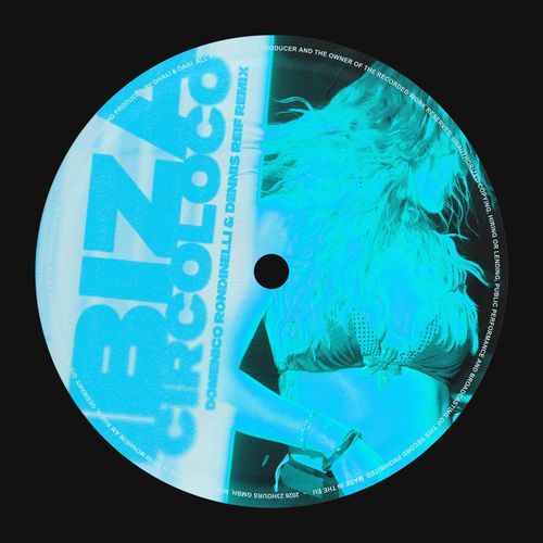 Ibiza, Circoloco (Domenico Rondinelli & Dennis Reif Remix)
