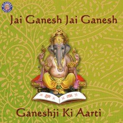 Jai Ganesh Jai Ganesh-Ganeshji Ki Aarti-JV08Wj9eAlQ