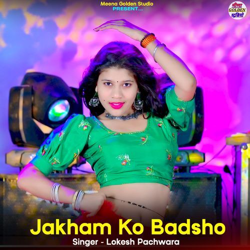 Jakham Ko Badsho