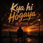 Kya hi Hogaya