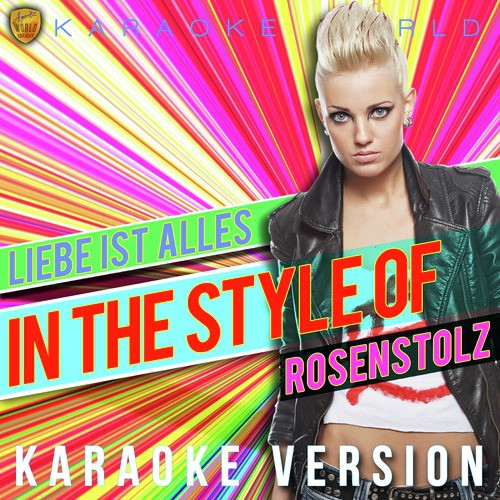 Liebe Ist Alles (In the Style of Rosenstolz) [Karaoke Version] - Single