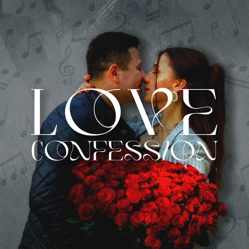 Love Confession: Romantic Jazz Ballads For Romantic Souls And Couples In Love