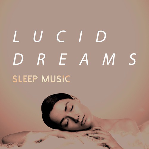 Lucid Dreams: Sleep Music