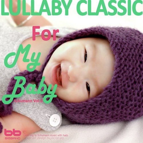 Lullaby Classic for My Baby Schumann Vol, 6 (Harp,Pregnant Woman,Baby Sleep Music,Pregnancy Music)