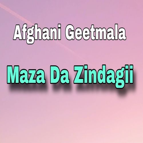 Maza Da Zindagii