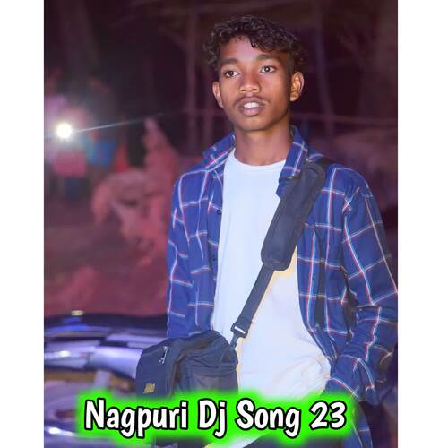 Nagpuri Dj Song 23