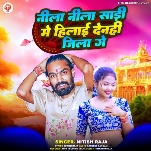 Neela Neela Sadi Me Hila Denhi Jila Ge
