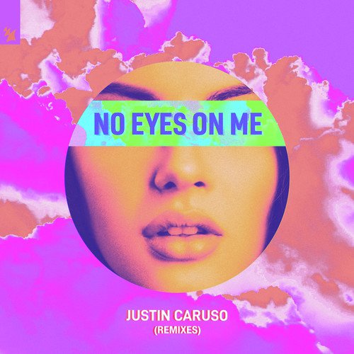 No Eyes On Me Lyrics Justin Caruso Only on JioSaavn