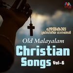 Old Malayalam Christian Songs, Vol. 6