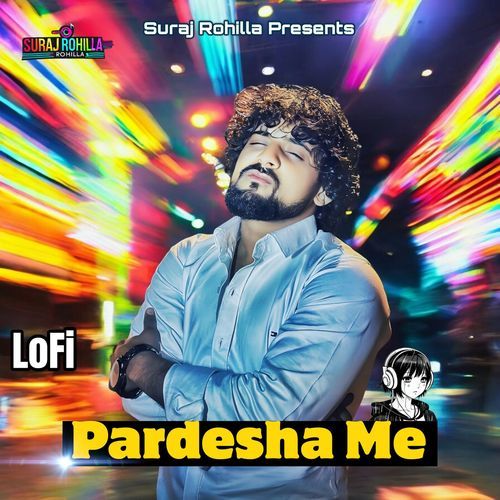 Pardesh Me (LoFi)