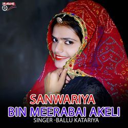 Sanwariya bin Meerabai akeli-STcAQ0ZDe2Y