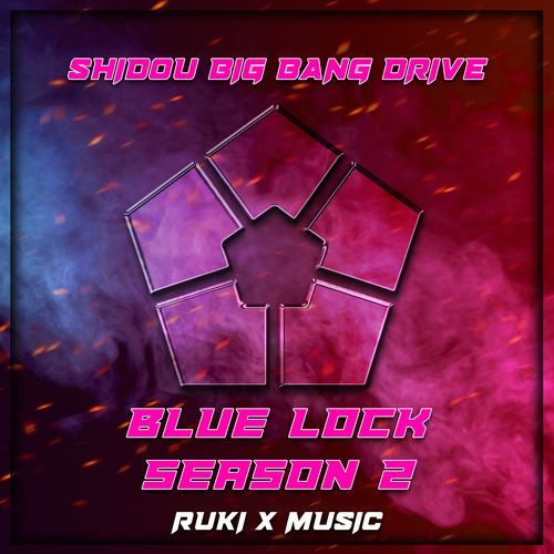 Shidou Big Bang Drive (From 'Blue Lock Season 2')