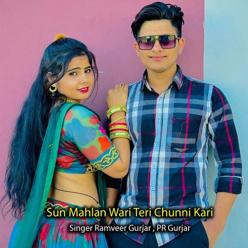 Sun Mahlan Wari Teri Chunni Kari