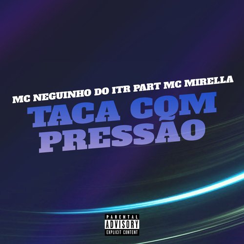 Taca Com Pressão (feat. MC Mirella)