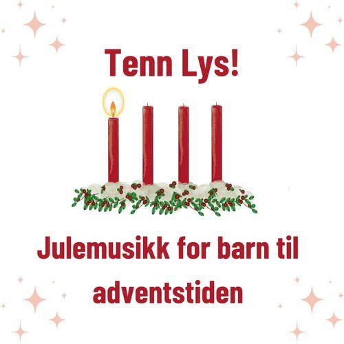 Tenn Lys! Julemusikk for barn til adventstiden