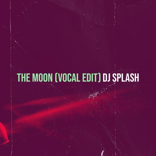 The Moon (Vocal Edit)