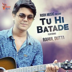 Tu Hi Batade