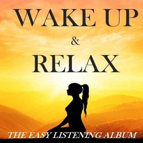 Wake up & Relax: The Easy Listening Album