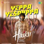 Yeppa Yesapppa (From "Haiku") (Tamil) artwork