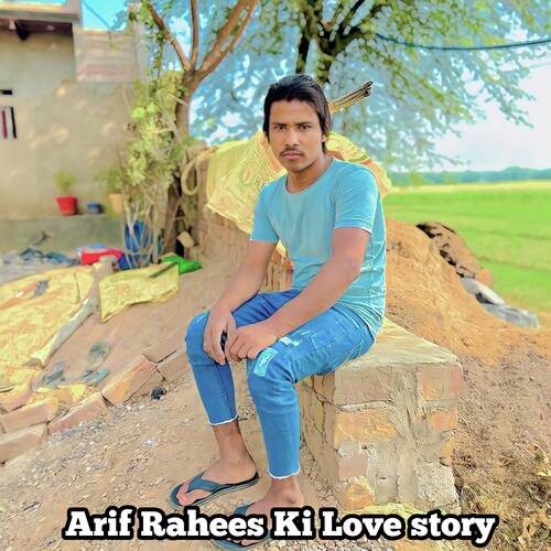 Arif Rahees Ki Love story